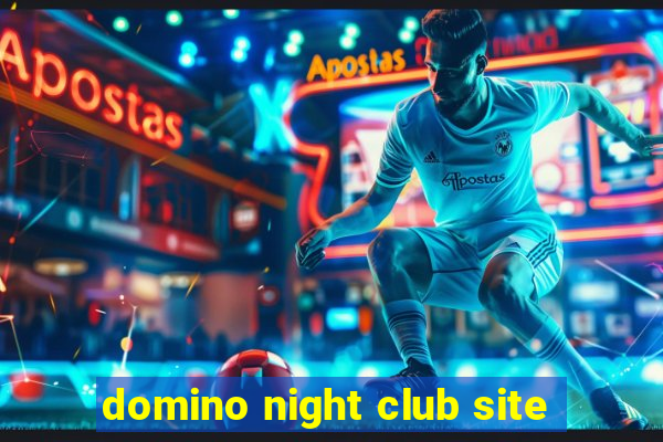 domino night club site